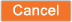Cancel